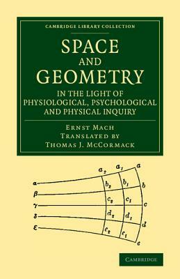 Space and Geometry in the Light of Physiological, Psychological and Physical Inquiry by Ernst Mach