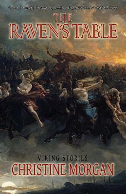 The Raven's Table: Viking Stories by Christine Morgan