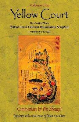 Yellow Court: The Exalted One's Scripture on the &#8232;External Illumination of the Yellow Court by Wu Chengzi