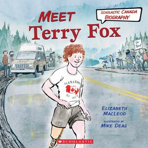 Meet Terry Fox by Elizabeth MacLeod