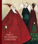 A Simply Wonderful Christmas: A Literary Advent Calendar by Silke Leffler