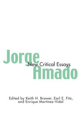 Jorge Amado: New Critical Essays by 