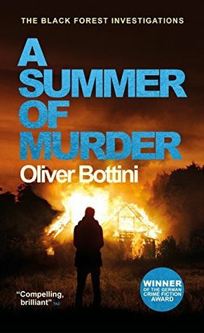A Summer of Murder: A Black Forest Investigation II by Oliver Bottini