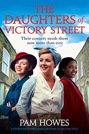 The Daughters of Victory Street by Pam Howes