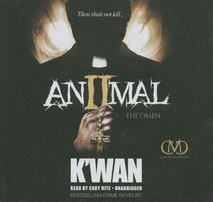 Animal II: The Omen by K'wan