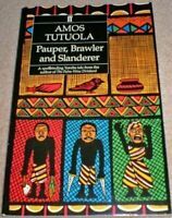 Pauper, Brawler, And Slanderer by Amos Tutuola