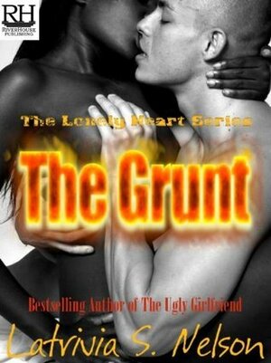 The Grunt 1 by Latrivia Welch, Latrivia S. Nelson