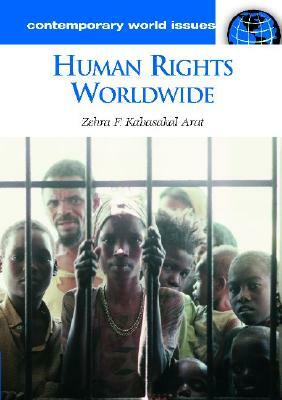 Human Rights Worldwide: A Reference Handbook by Zehra F. Kabasakal Arat