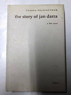 The Story of Jan Darra by Utsana Phleungtham, Marcel Barang