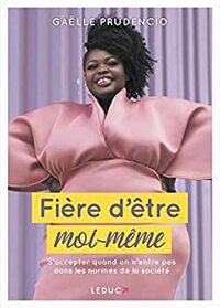 Fière d'être moi-même by Gaëlle Prudencio