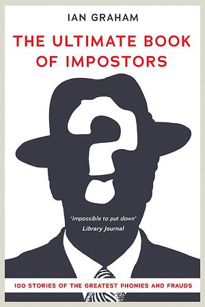 The Ultimate Book of Impostors by Ian Graham, Ian Graham