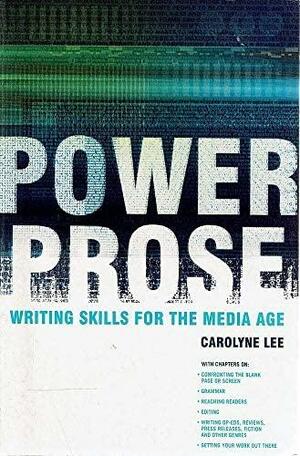 Power Prose by Carolyne Lee