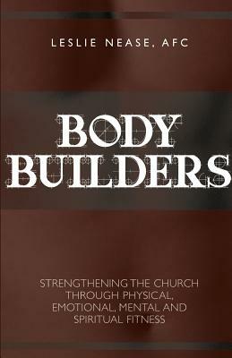 Body Builders Cross Training by Leslie Nease