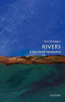 Rivers: A Very Short Introduction by Nick Middleton