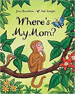 Къде е мама? by Julia Donaldson, Джулия Доналдсън