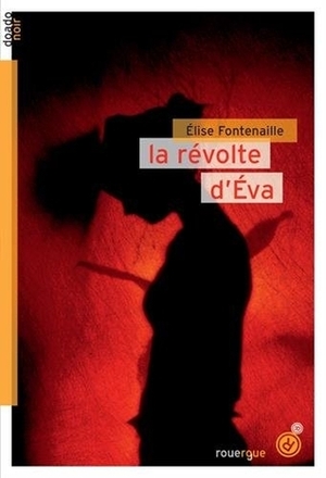 La révolte d'Eva by Élise Fontenaille