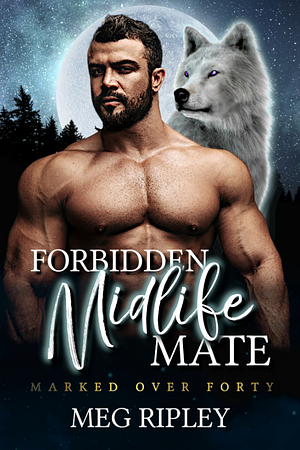 Forbidden Midlife Mate by Meg Ripley