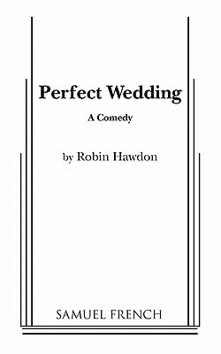 Perfect Wedding by Robin Hawdon
