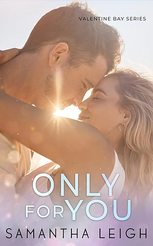 Only For You by Samantha Leigh