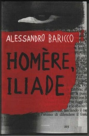 Homère, Iliade by Françoise Brun, Alessandro Baricco