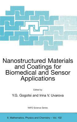 Nanostructured Materials and Coatings for Biomedical and Sensor Applications by 