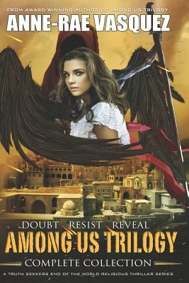 Among Us Trilogy - Complete Collection: Books 1 to 3 by Anne-Rae Vasquez
