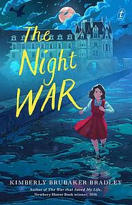 The Night War by Kimberly Brubaker Bradley