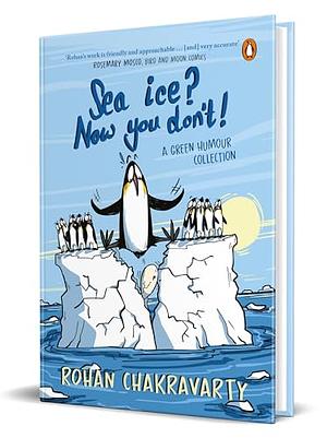 Sea Ice? Now you don't! by Rohan Chakravarty