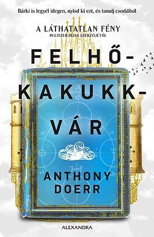 Felhőkakukkvár by Anthony Doerr