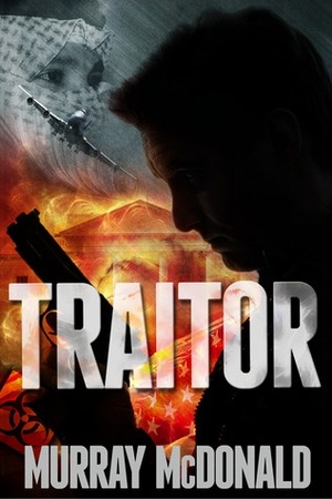 Traitor by Murray McDonald