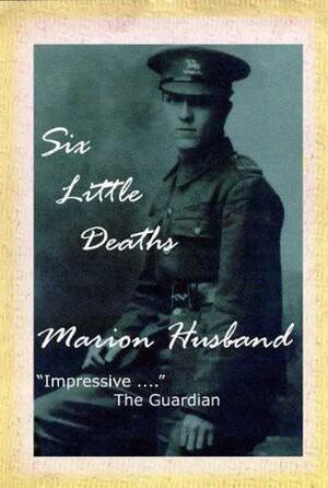 Six Little Deaths by Marion Husband