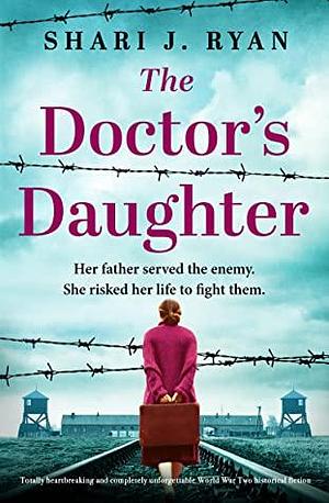 The Doctor's Daughter by Shari J. Ryan