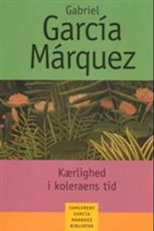 Kærlighed i koleraens tid by Gabriel García Márquez