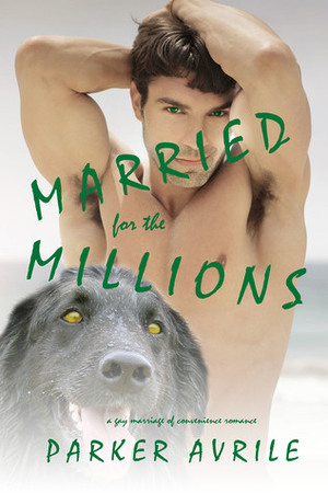 Married for the Millions by Parker Avrile