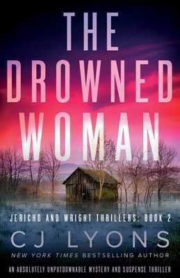 The Drowned Woman by C.J. Lyons