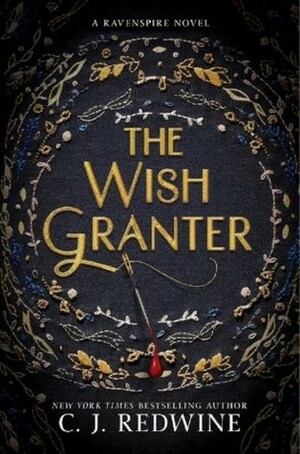 Wish Granter by C.J. Redwine