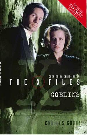 The X-Files: Goblins by Charles Grant