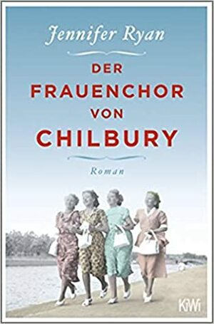Der Frauenchor von Chilbury by Jennifer Ryan