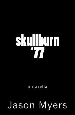 skullburn '77 (black cover): who am i? by Jason Myers