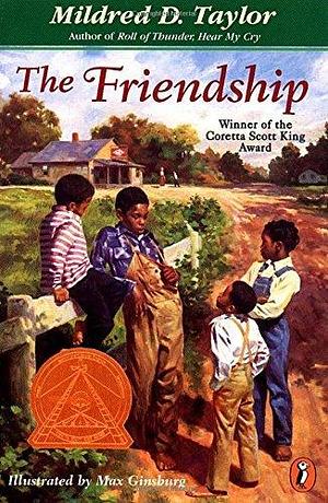 The Friendship by Mildred D. Taylor by Mildred D. Taylor, Mildred D. Taylor