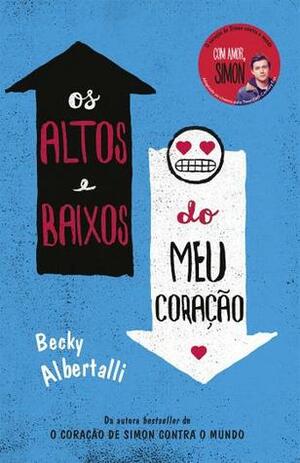 Os Altos e Baixos do Meu Coração by Becky Albertalli