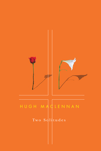 Two Solitudes by Hugh MacLennan