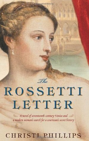 The Rossetti Letter by Christi Phillips