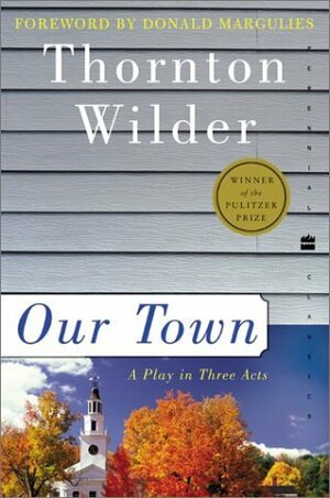Our Town by Tappan Wilder, Thornton Wilder, Donald Margulies