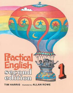 Practical English Part 1 by Tim Harris, Allan Rowe