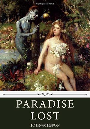 Paradise Lost by John Milton by John Milton