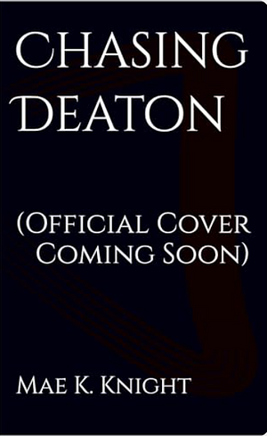 Chasing Deaton by Mae K. Knight