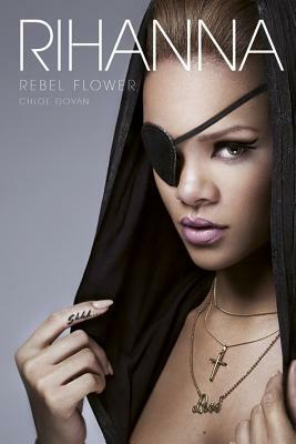 Rihanna: Rebel Flower by Chloe Govan