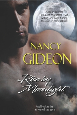 Rise by Moonlight by Nancy Gideon