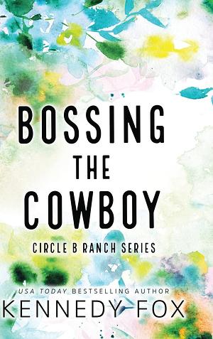 Bossing the Cowboy by Kennedy Fox